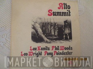 Lee Konitz / Pony Poindexter / Phil Woods / Leo Wright  - Alto Summit