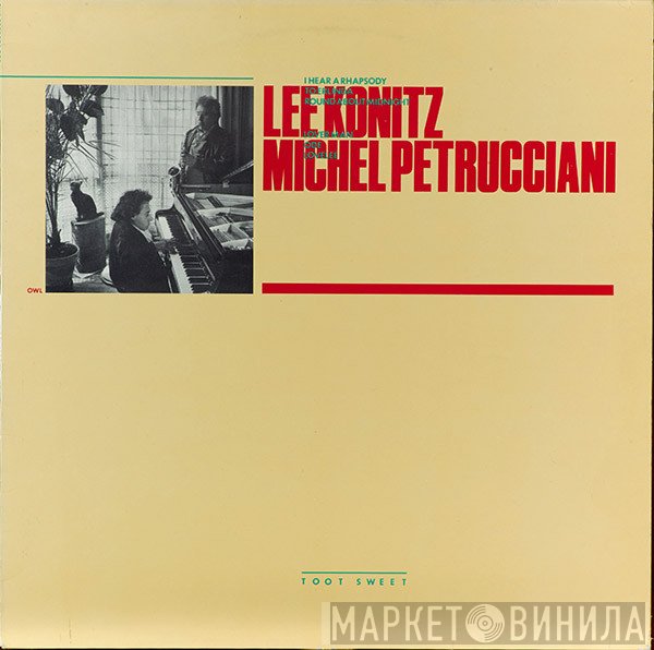 Lee Konitz, Michel Petrucciani  - Toot Sweet
