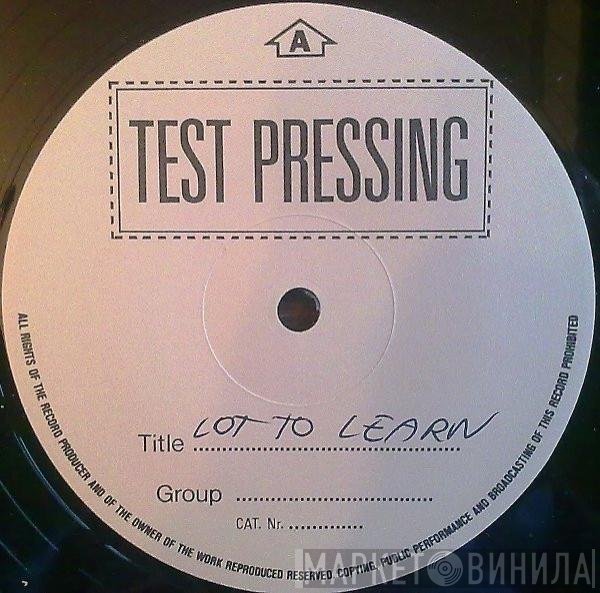 Lee Marrow  - Lot To Learn