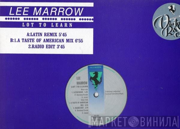 Lee Marrow  - Lot To Learn