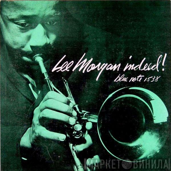 Lee Morgan  - Indeed!