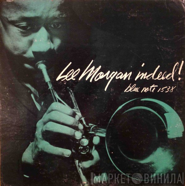 Lee Morgan  - Indeed!