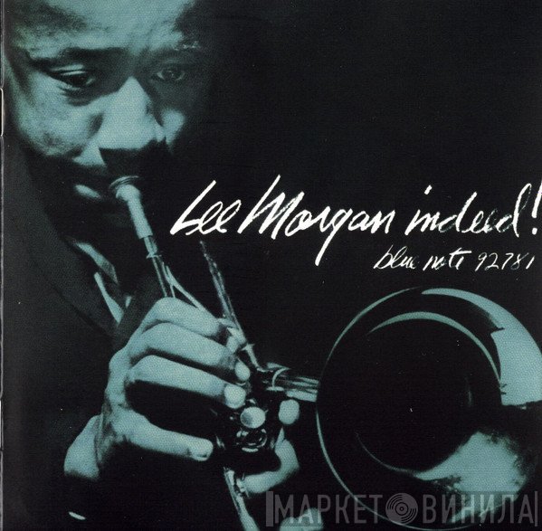 Lee Morgan  - Indeed!