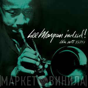 Lee Morgan  - Indeed!