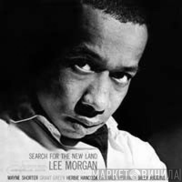 Lee Morgan - Search For The New Land