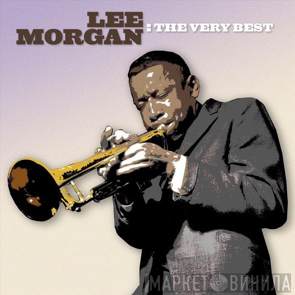 Lee Morgan  - The Very Best