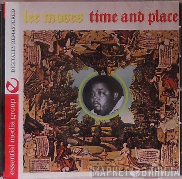 Lee Moses  - Time And Place