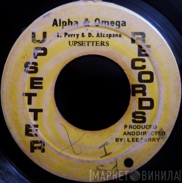 Lee Perry & Dennis Alcapone, The Upsetters  - Alpha & Omega / King Alpha