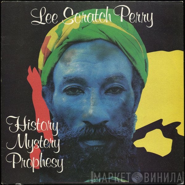 Lee Perry - History Mystery Prophesy