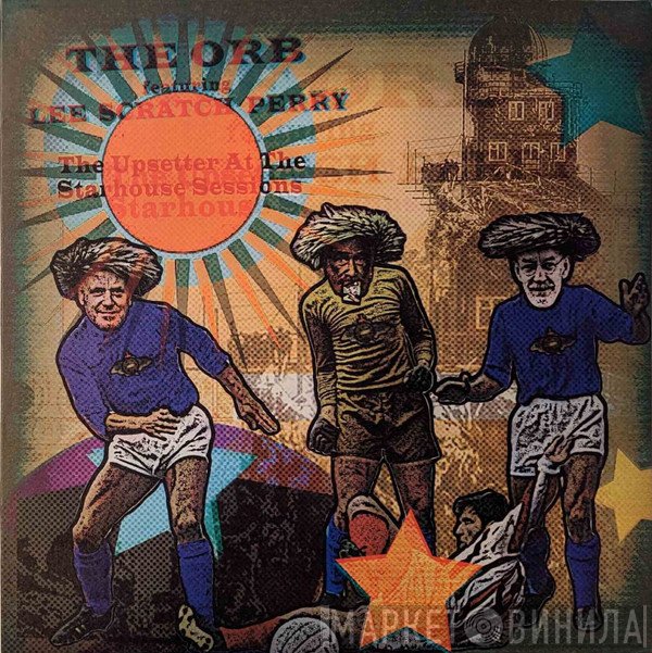 Lee Perry, The Orb - The Upsetter At The Starhouse Sessions