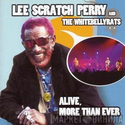 Lee Perry, The White Belly Rats - Alive, More Than Ever