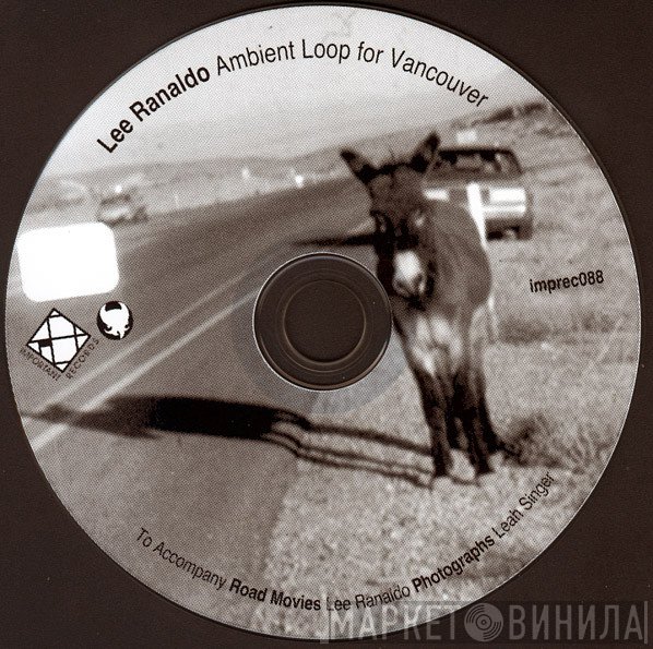 Lee Ranaldo  - Ambient Loop For Vancouver