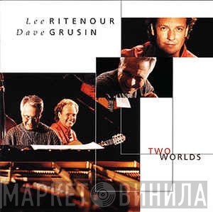 Lee Ritenour, Dave Grusin  - Two Worlds