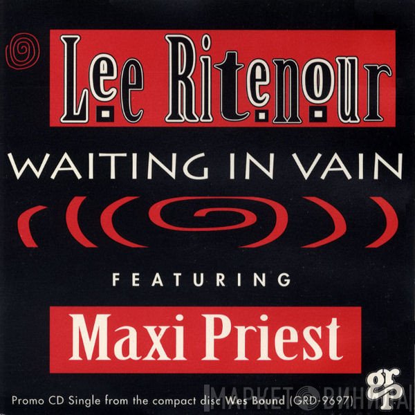 Lee Ritenour Featuring Maxi Priest  - Waiting In Vain