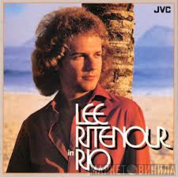 Lee Ritenour  - Lee Ritenour In Rio