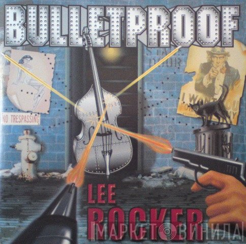 Lee Rocker  - Bulletproof