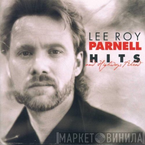 Lee Roy Parnell - HITS And Highways Ahead