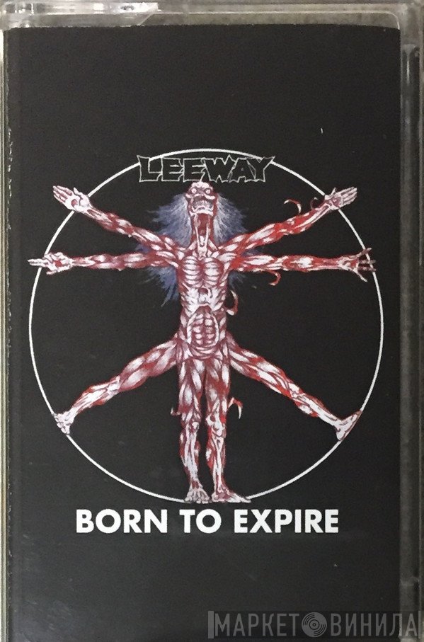 Leeway  - Born To Expire