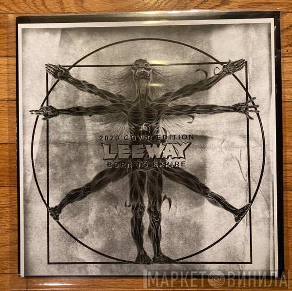 Leeway  - Born To Expire