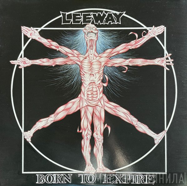 Leeway - Born To Expire
