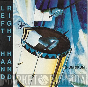 Left Hand Right Hand  - Hum Drum