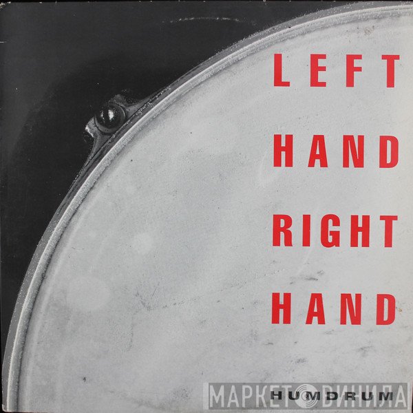 Left Hand Right Hand - Humdrum