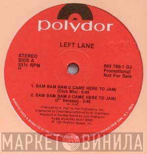 Left Lane - Bam Bam Bam (I Came Here To Jam)