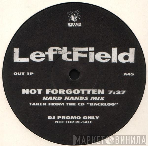Leftfield  - Not Forgotten / Difference