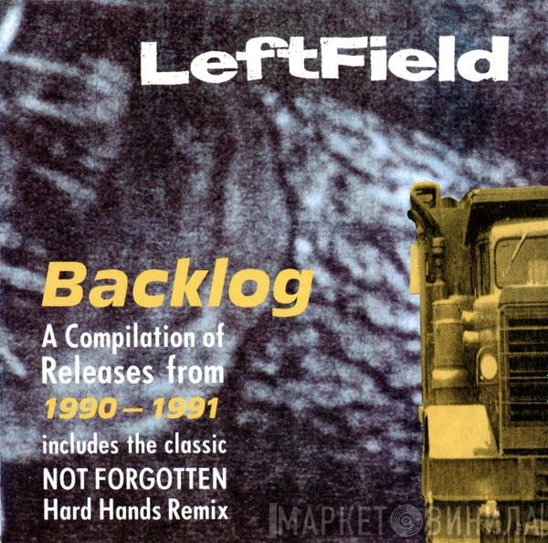 Leftfield  - Backlog
