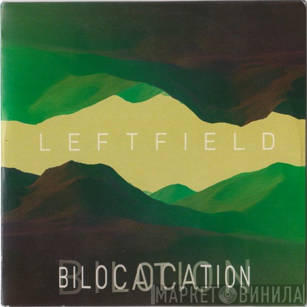 Leftfield  - Bilocation