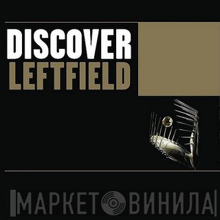 Leftfield  - Discover: Leftfield