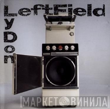 Leftfield, John Lydon - Open Up