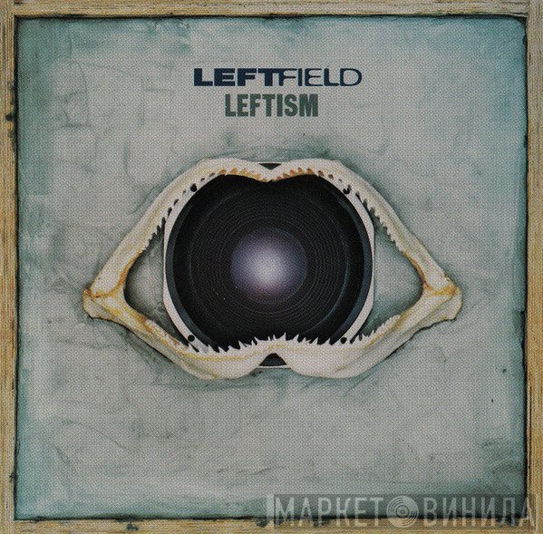 Leftfield - Leftism