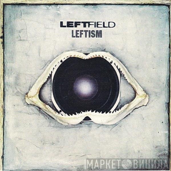 Leftfield  - Leftism