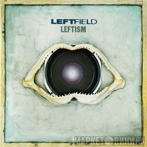 Leftfield - Leftism
