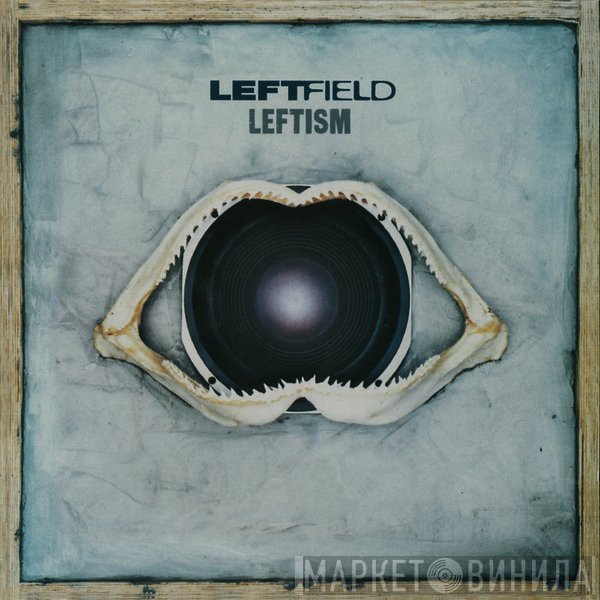 Leftfield  - Leftism