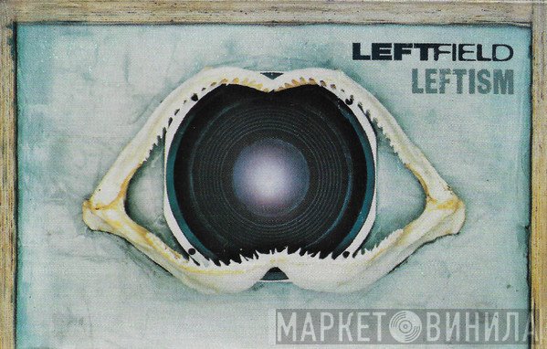Leftfield - Leftism