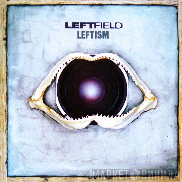 Leftfield  - Leftism