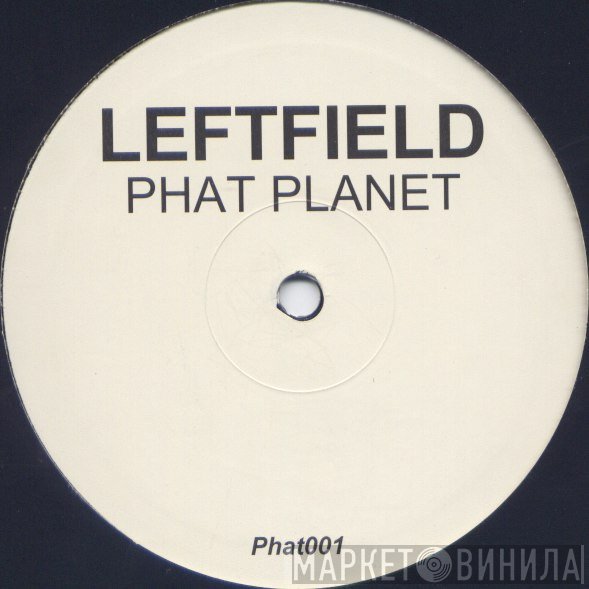 Leftfield - Phat Planet