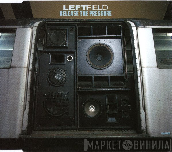 Leftfield - Release The Pressure