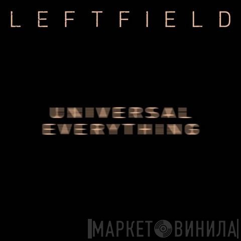 Leftfield  - Universal Everything