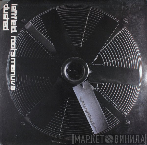 Leftfield . Roots Manuva  - Dusted