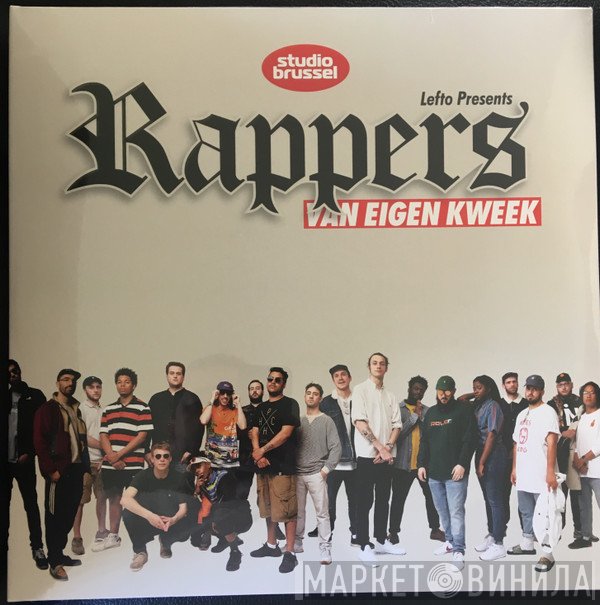 Lefto  - Rappers Van Eigen Kweek