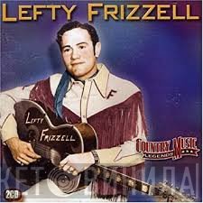 Lefty Frizzell - Country Music Legends