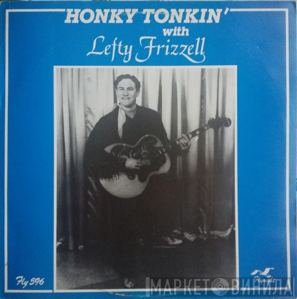 Lefty Frizzell - Honky Tonkin' With Lefty Frizzell
