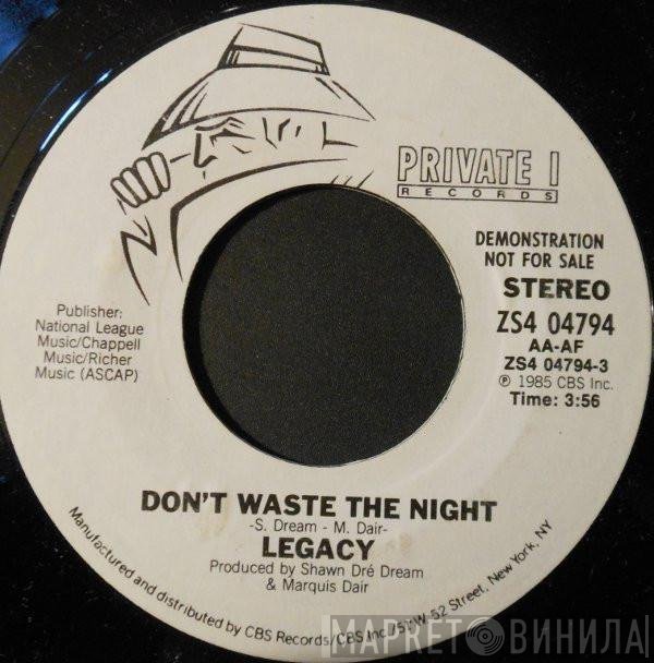 Legacy  - Don't Waste The Night