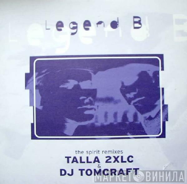 Legend B - The Spirit (Remixes)