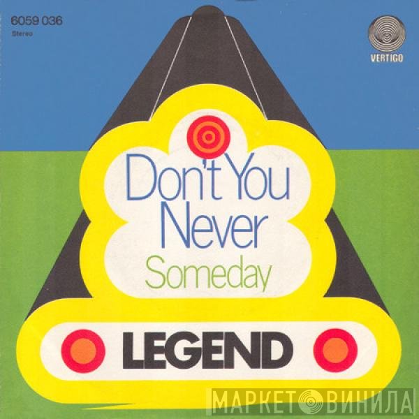 Legend   - Don't You Never