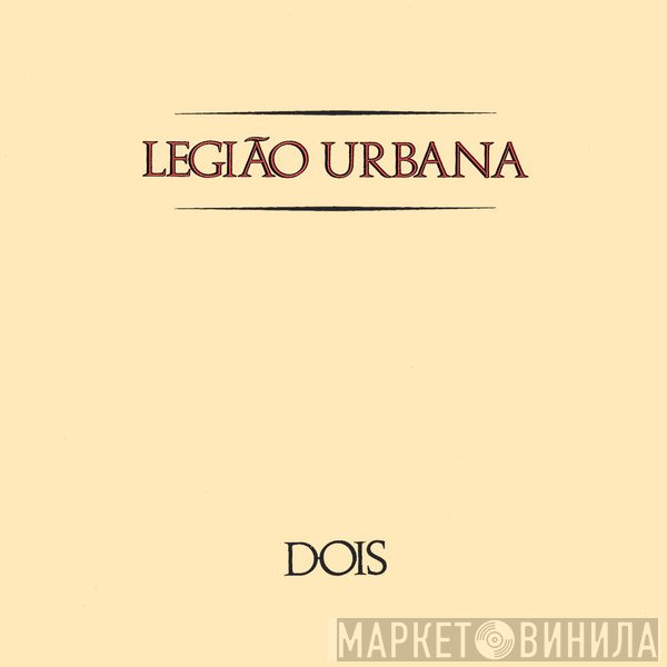 Legião Urbana  - Dois