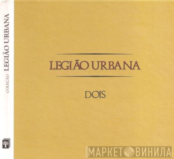 Legião Urbana  - Dois